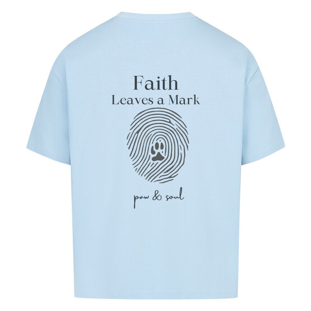 Faith Leaves a Mark - Oversized Shirt (Backprint) - Paw & Soul