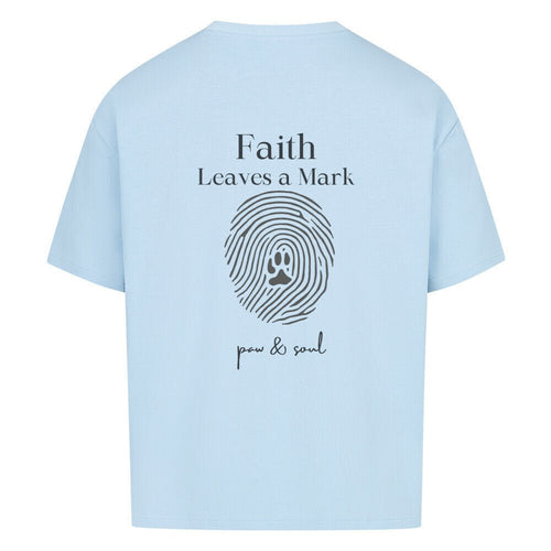 Faith Leaves a Mark - Oversized Shirt (Backprint) - Paw & Soul