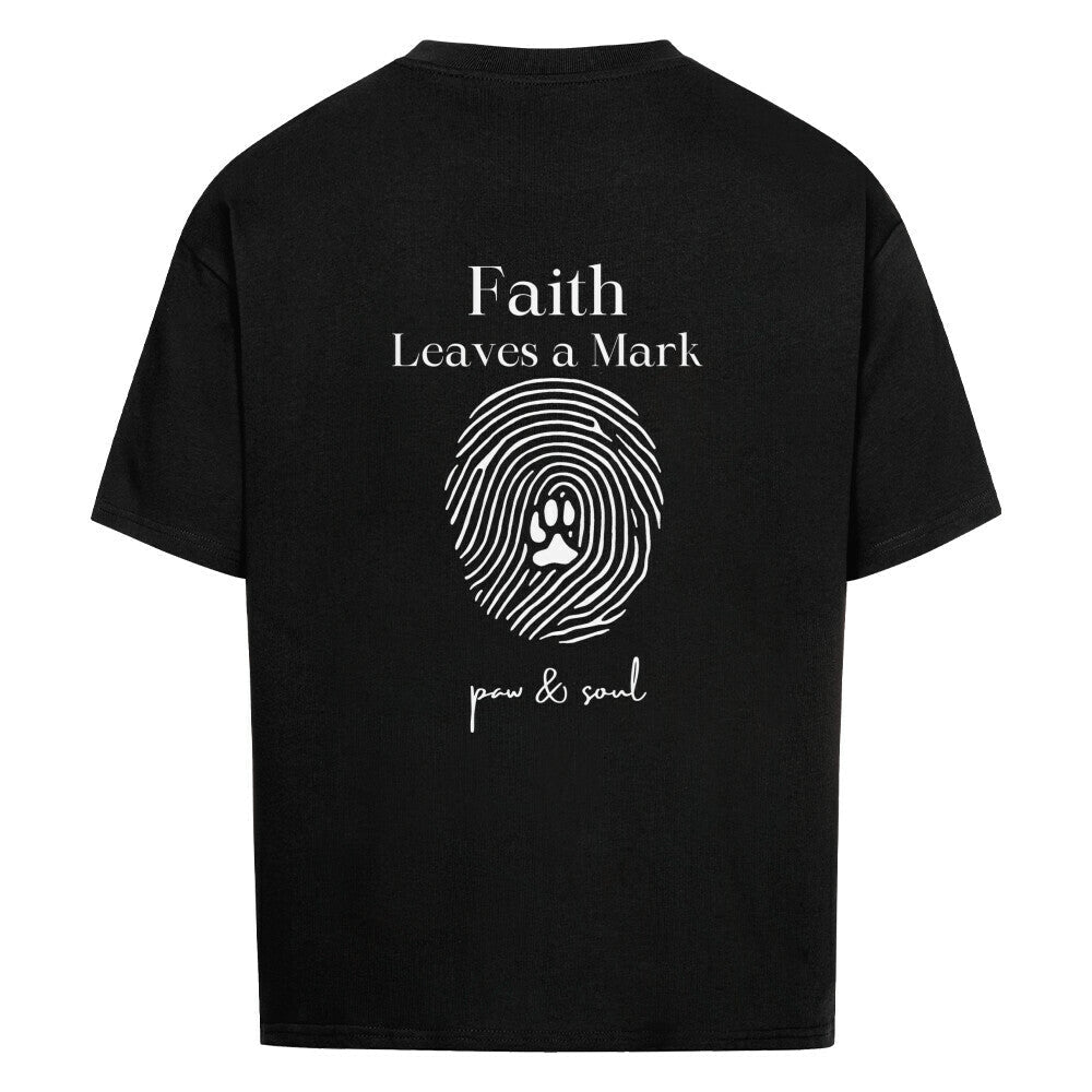 Faith Leaves a Mark - Oversized Shirt (Backprint) - Paw & Soul