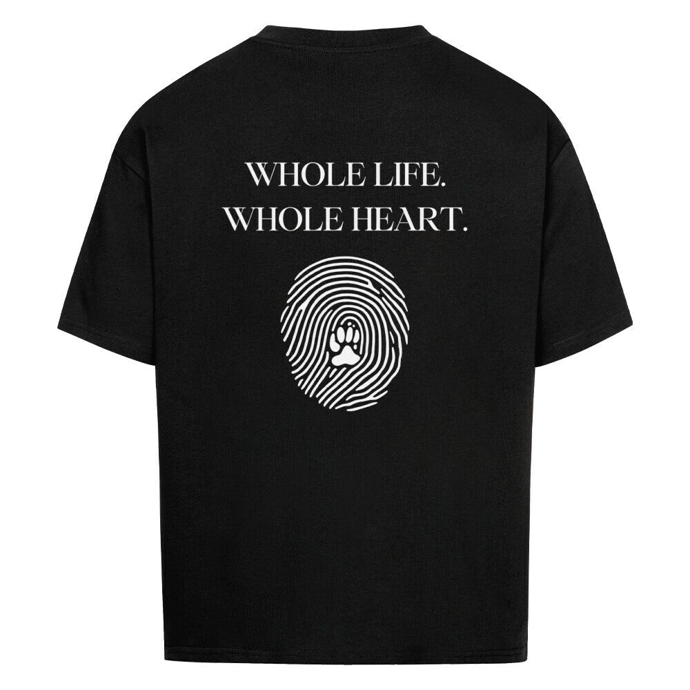 Whole life. Whole heart. – Oversized Shirt - Paw & Soul